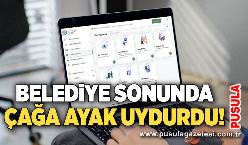 Belediye sonunda çağa ayak uydurdu!