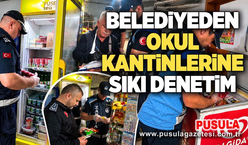Belediyeden okul kantinlerine sıkı denetim