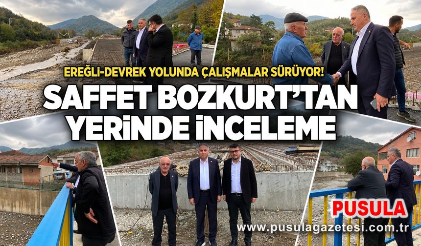 Ereğli-Devrek yolunda çalışmalar sürüyor! Saffet Bozkurt’tan yerinde inceleme