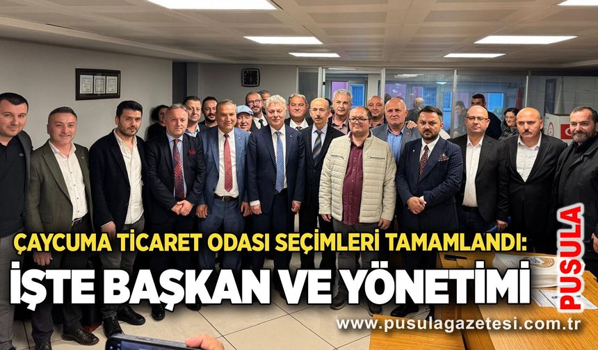 Çaycuma Ticaret Odası seçimleri tamamlandı: İşte Başkan ve yönetimi