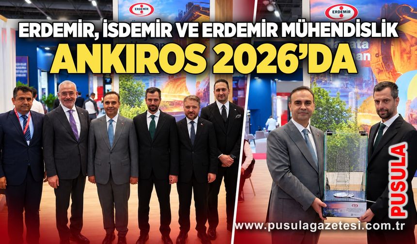 Erdemir, İsdemir ve Erdemir Mühendislik ANKIROS 2026’da