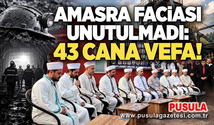 Amasra faciası unutulmadı: 43 cana vefa!