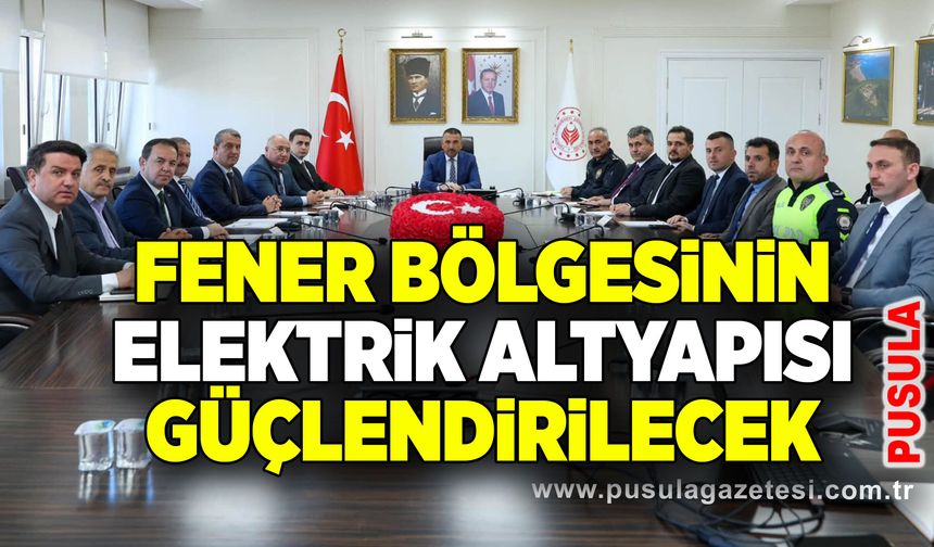 Fener bölgesinin elektrik altyapısı güçlendirilecek