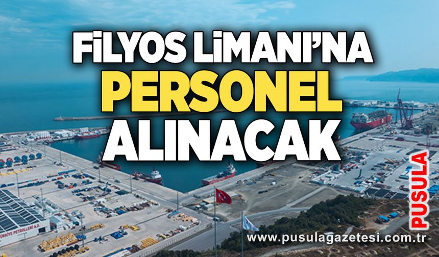 Filyos Limanı’na personel alınacak