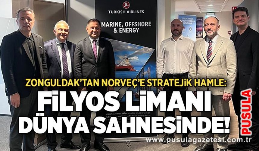 Zonguldak’tan Norveç’e stratejik hamle: Filyos Limanı dünya sahnesinde!