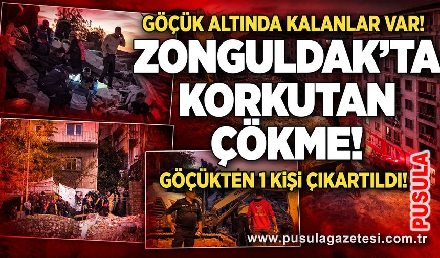 Zonguldak’ta korkutan çökme! Göçük altında kalanlar var!