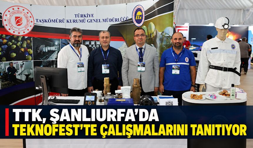 TTK, Şanlıurfa’da TEKNOFEST’te çalışmalarını tanıtıyor
