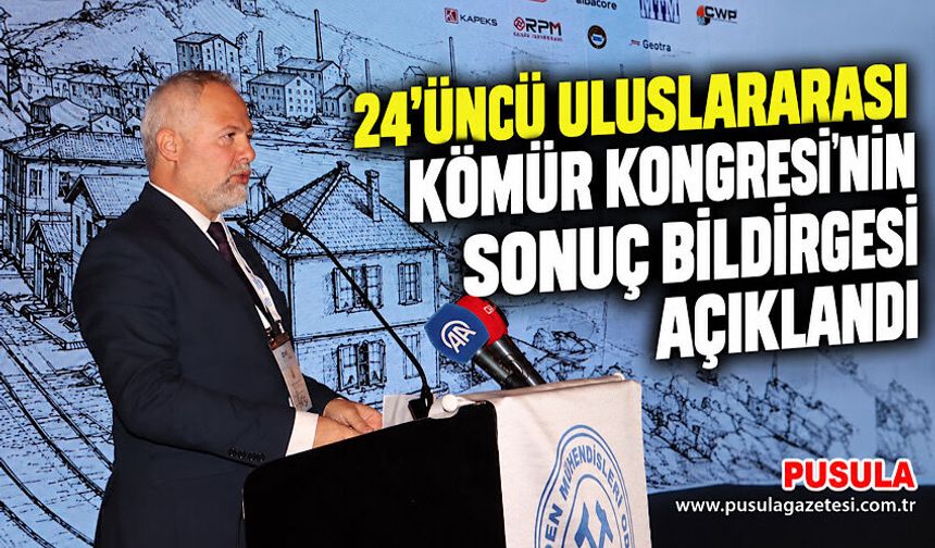 24'üncü Uluslararası Kömür Kongresi'nin sonuç bildirgesi açıklandı