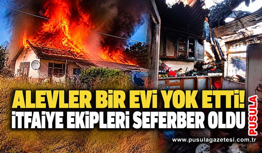 Alevler bir evi yok etti! İtfaiye ekipleri seferber oldu
