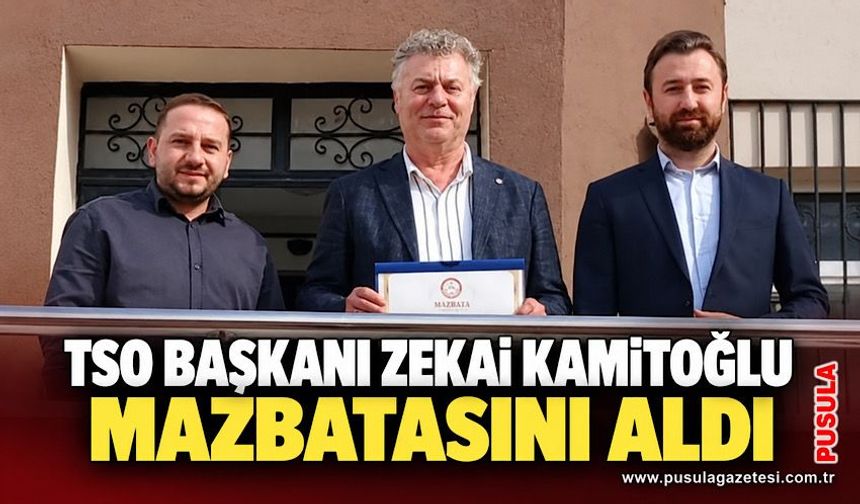 TSO Başkanı Zekai Kamitoğlu mazbatasını aldı