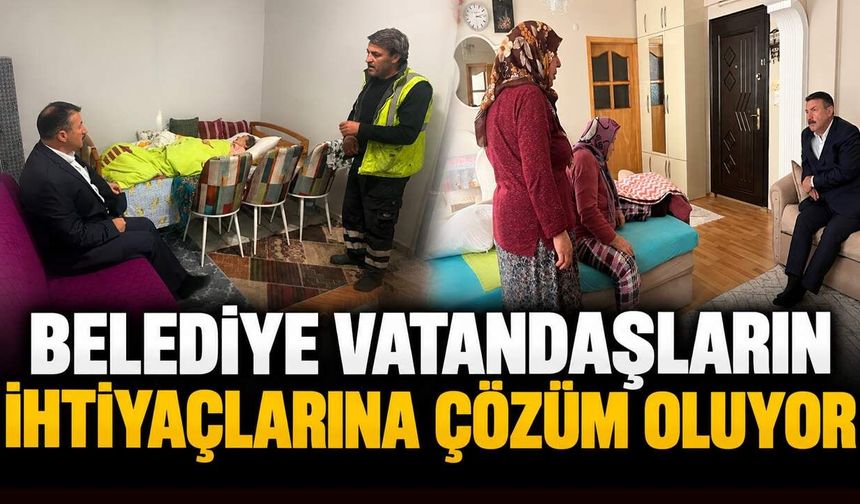 Belediye,  vatandaşların ihtiyaçlarına çözüm oluyor