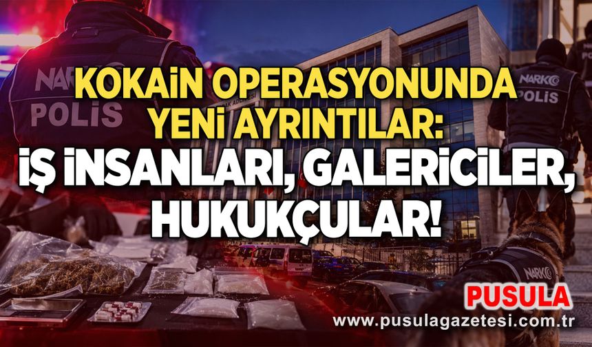Kokain operasyonunda yeni ayrıntılar: İş insanları, galericiler, hukukçular!