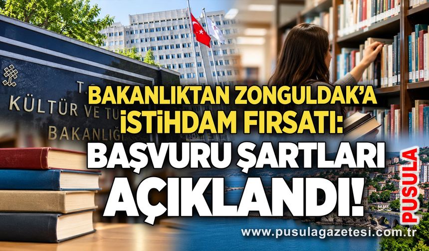 Bakanlıktan Zonguldak’a istihdam fırsatı: Başvuru şartları açıklandı!