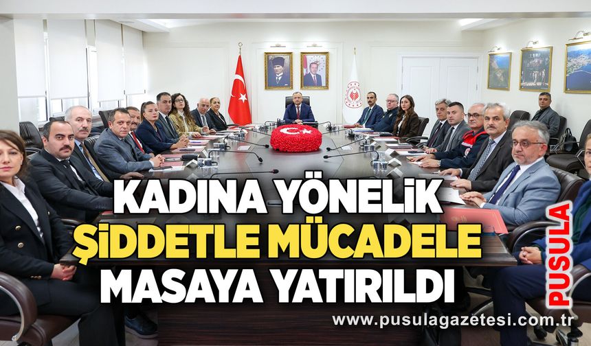 Kadına yönelik şiddetle mücadele masaya yatırıldı