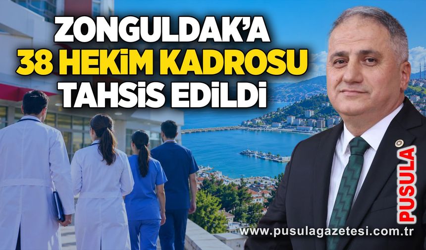 Zonguldak’a 38 hekim kadrosu tahsis edildi