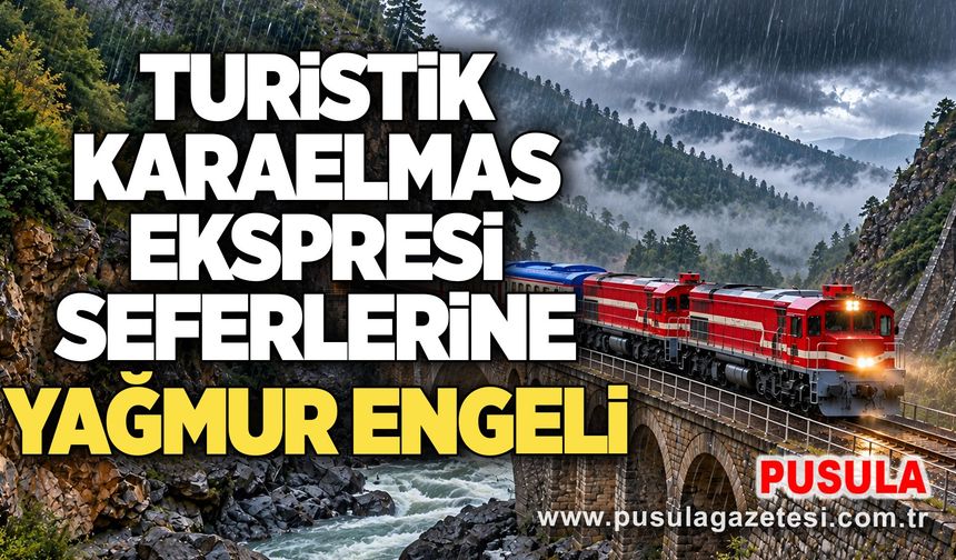 Turistik Karaelmas Ekspresi seferlerine yağmur engeli