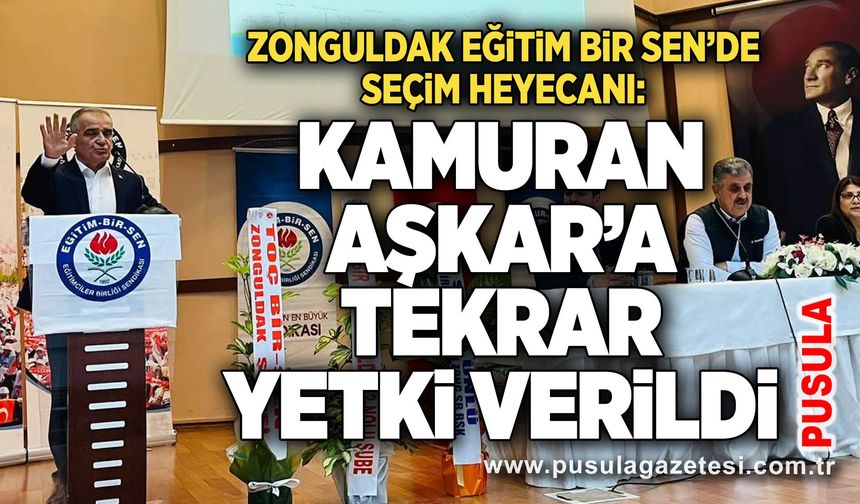 Zonguldak Eğitim Bir Sen’de seçim heyecanı: Kamuran Aşkar’a tekrar yetki verildi