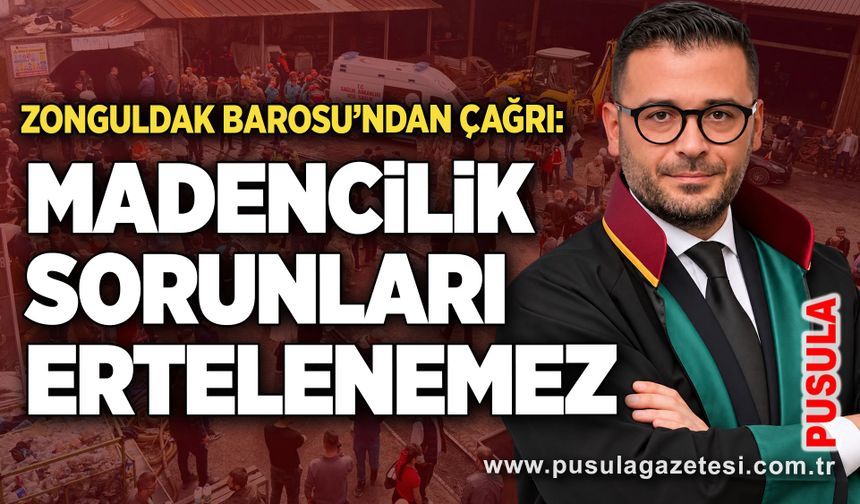 Zonguldak Barosu’ndan çağrı: Madencilik sorunları ertelenemez