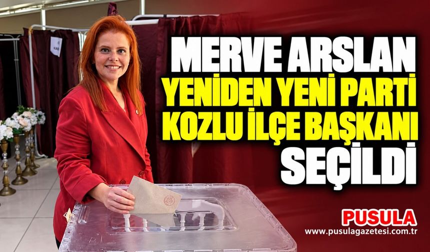 Merve Arslan yeniden Yeni Parti Kozlu İlçe Başkanı seçildi