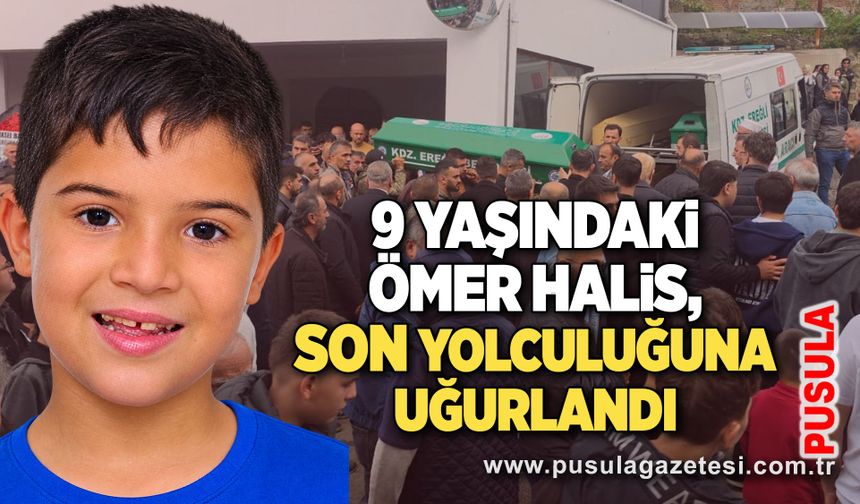 9 yaşındaki Ömer Halis, son yolculuğuna uğurlandı