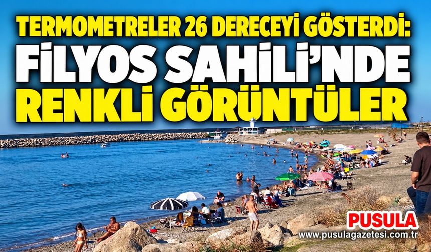 Termometreler 26 dereceyi gösterdi: Filyos Sahili’nde renkli görüntüler