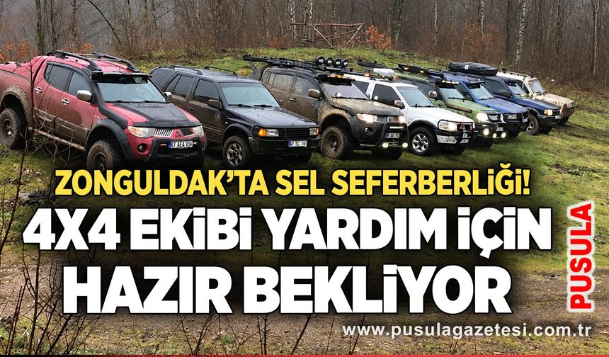 Zonguldak’ta sel seferberliği! 4x4 ekibi yardım için hazır bekliyor