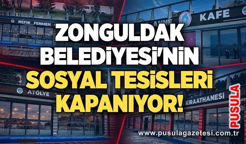 Zonguldak Belediyesi'nin sosyal tesisleri kapanıyor!