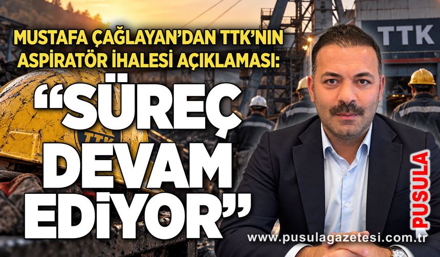 Mustafa Çağlayan’dan TTK’nın aspiratör ihalesi açıklaması: “Süreç devam ediyor”