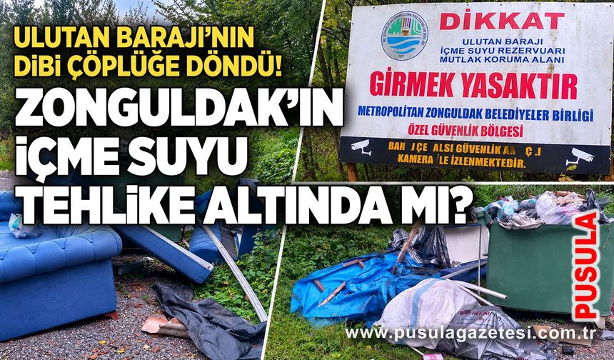 Zonguldak’ın içme suyu tehlike altında mı? Ulutan Barajı’nın dibi çöplüğe döndü!