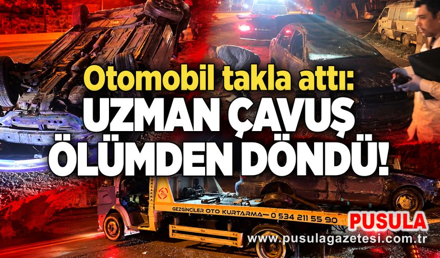 Otomobil takla attı: Uzman çavuş ölümden döndü!