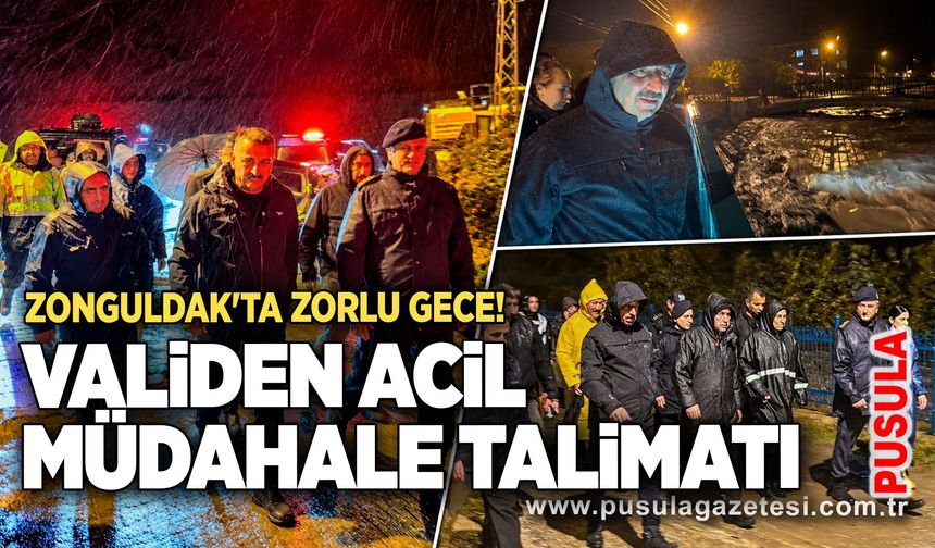 Zonguldak'ta zorlu gece! Validen acil müdahale talimatı