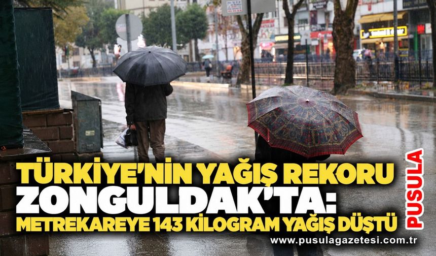 Türkiye’nin yağış rekoru Zonguldak'ta: Metrekareye 143 kilogram yağış düştü