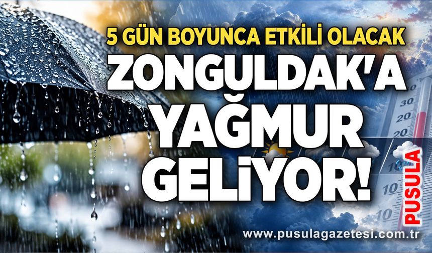 Zonguldak'a yağmur geliyor! 5 gün boyunca etkili olacak