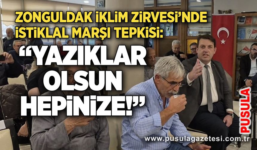 Zonguldak İklim Zirvesi’nde İstiklal Marşı tepkisi: “Yazıklar olsun hepinize!”