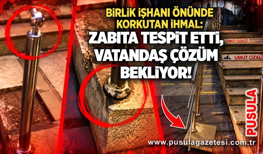 Birlik İşhanı önünde korkutan ihmal: Zabıta tespit etti, vatandaş çözüm bekliyor!
