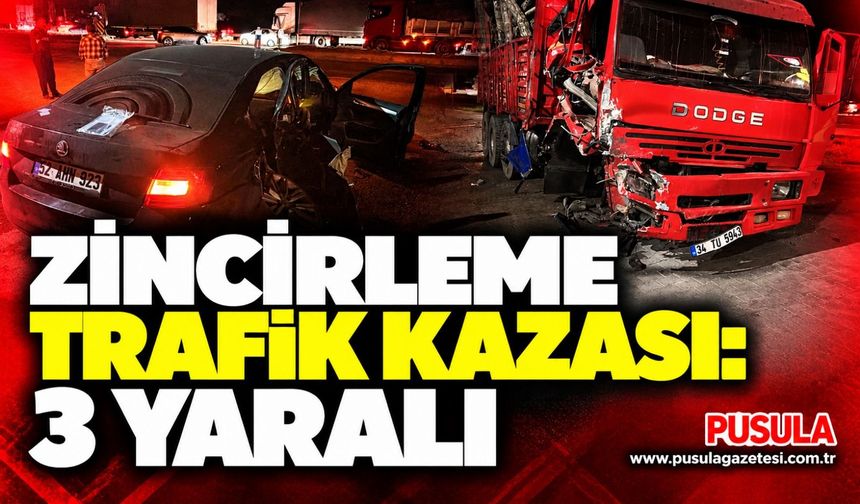 Zincirleme trafik kazası: 3 yaralı