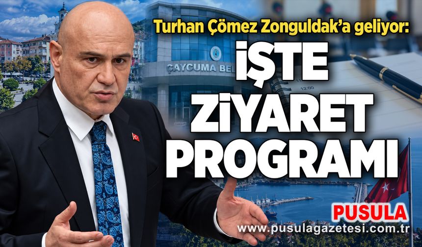 Turhan Çömez Zonguldak’a geliyor: İşte ziyaret programı