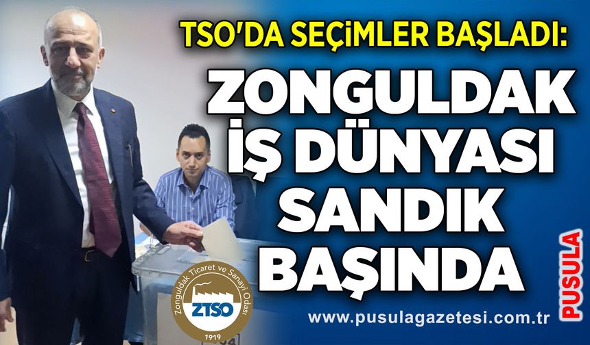 TSO'da seçimler başladı: Zonguldak iş dünyası sandık başında