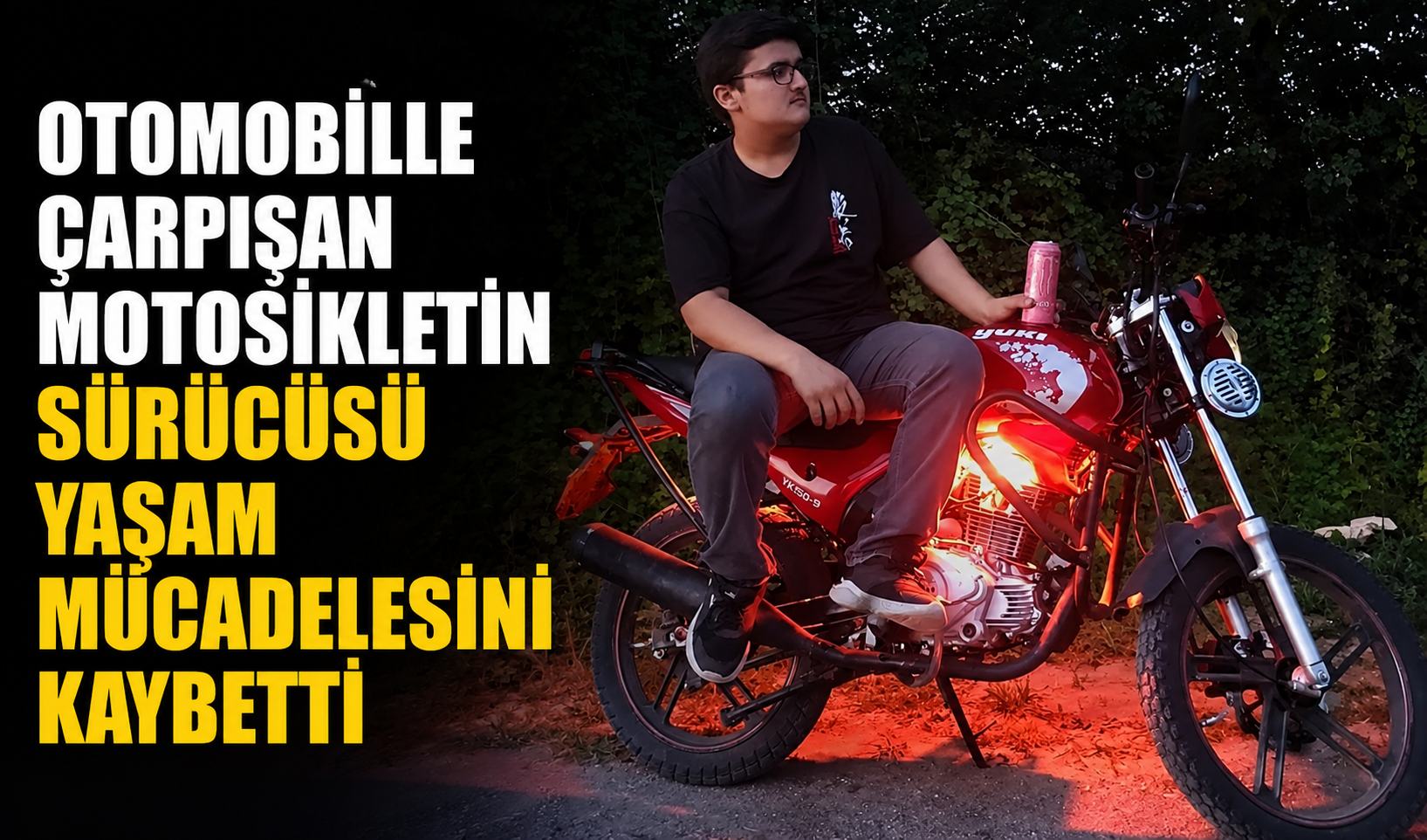 Otomobille çarpışan motosikletin sürücüsü yaşam mücadelesini kaybetti