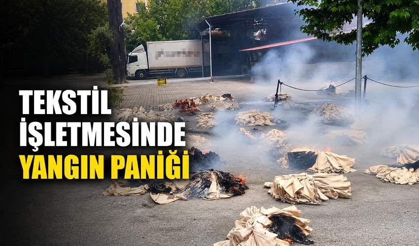 Tekstil işletmesinde yangın paniği