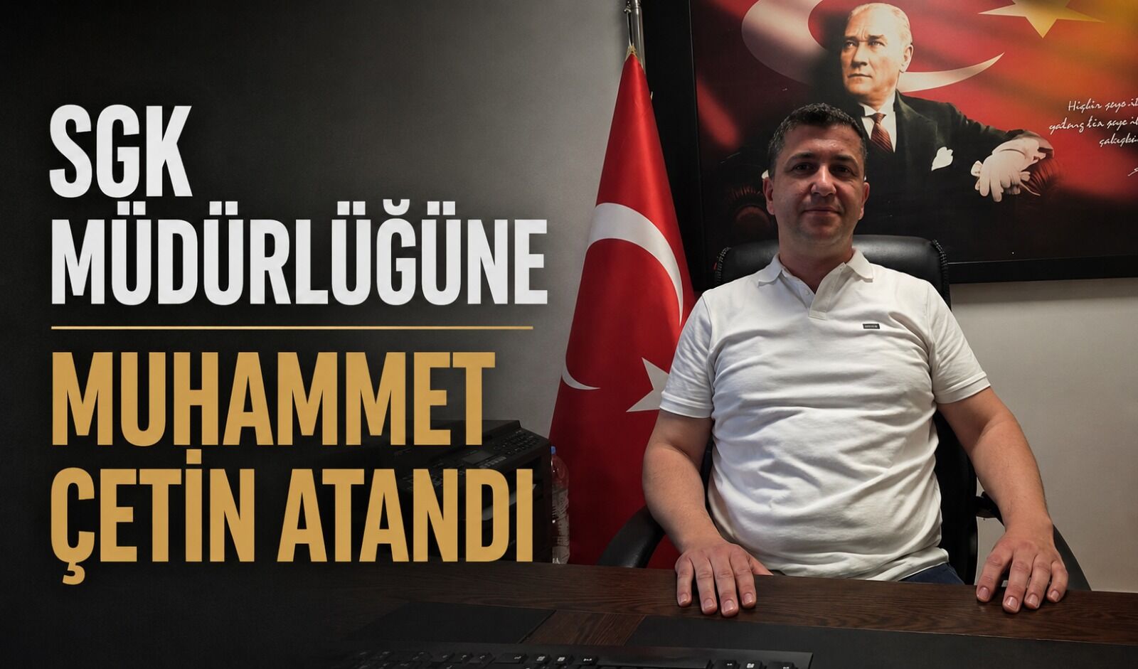 SGK Müdürlüğüne Muhammet Çetin atandı