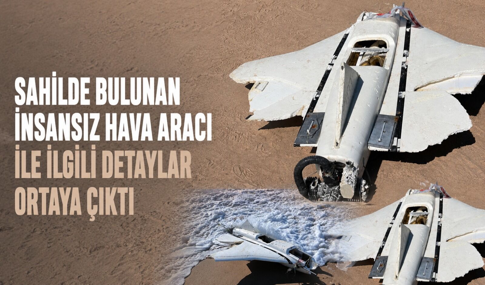 Sahilde bulunan insansız hava aracı ile ilgili detaylar ortaya çıktı