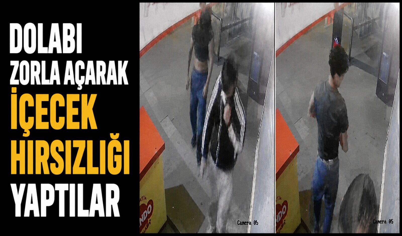 Dolabı zorla açarak içecek hırsızlığı yaptılar