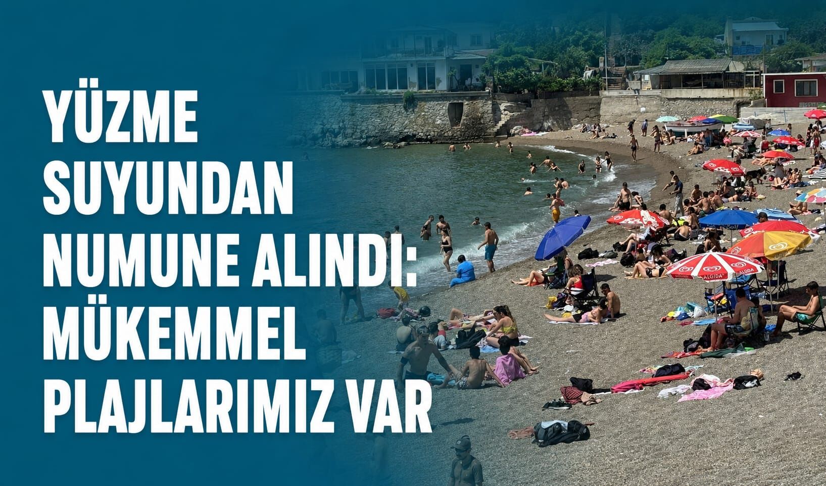 Yüzme suyundan numune alındı: Mükemmel plajlarımız var