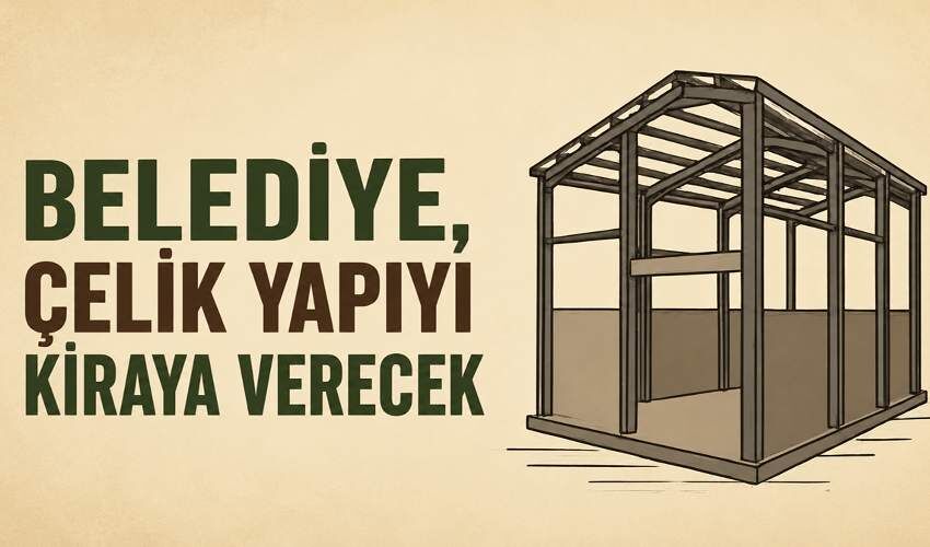 Belediye, çelik yapıyı kiraya verecek