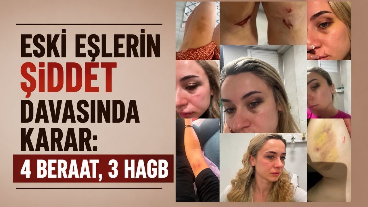 Eski eşlerin şiddet davasında karar: 4 beraat, 3 HAGB
