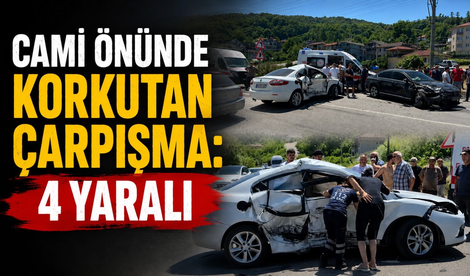 Cami önünde korkutan çarpışma: 4 yaralı