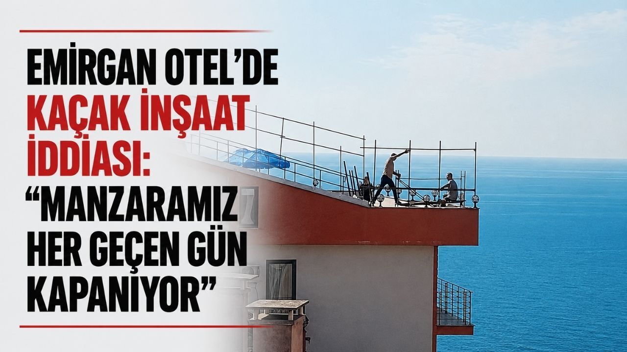 Emirgan Otel’de kaçak inşaat iddiası: “Manzaramız her geçen gün kapanıyor”