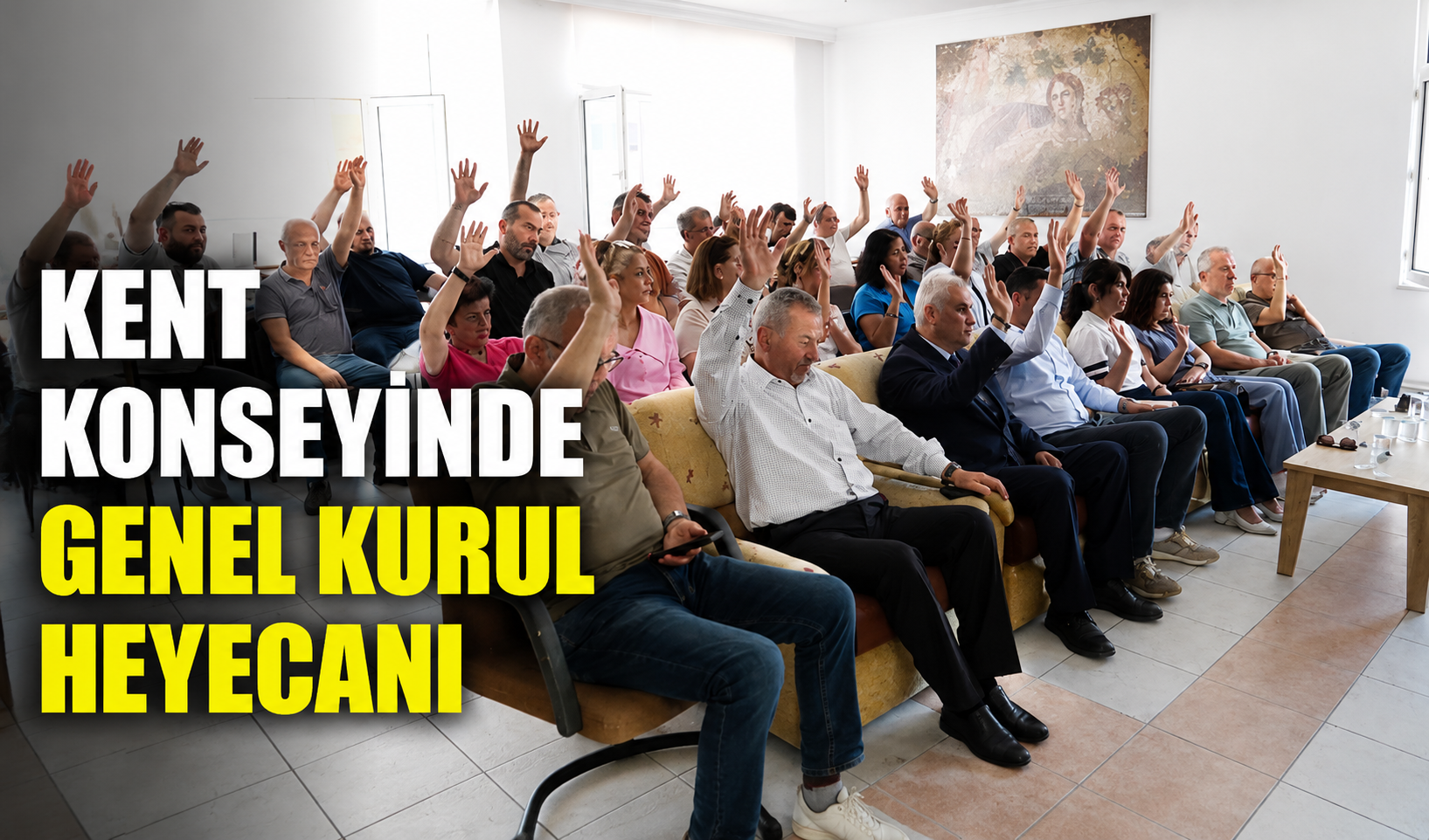 Kent Konseyinde genel kurul heyecanı