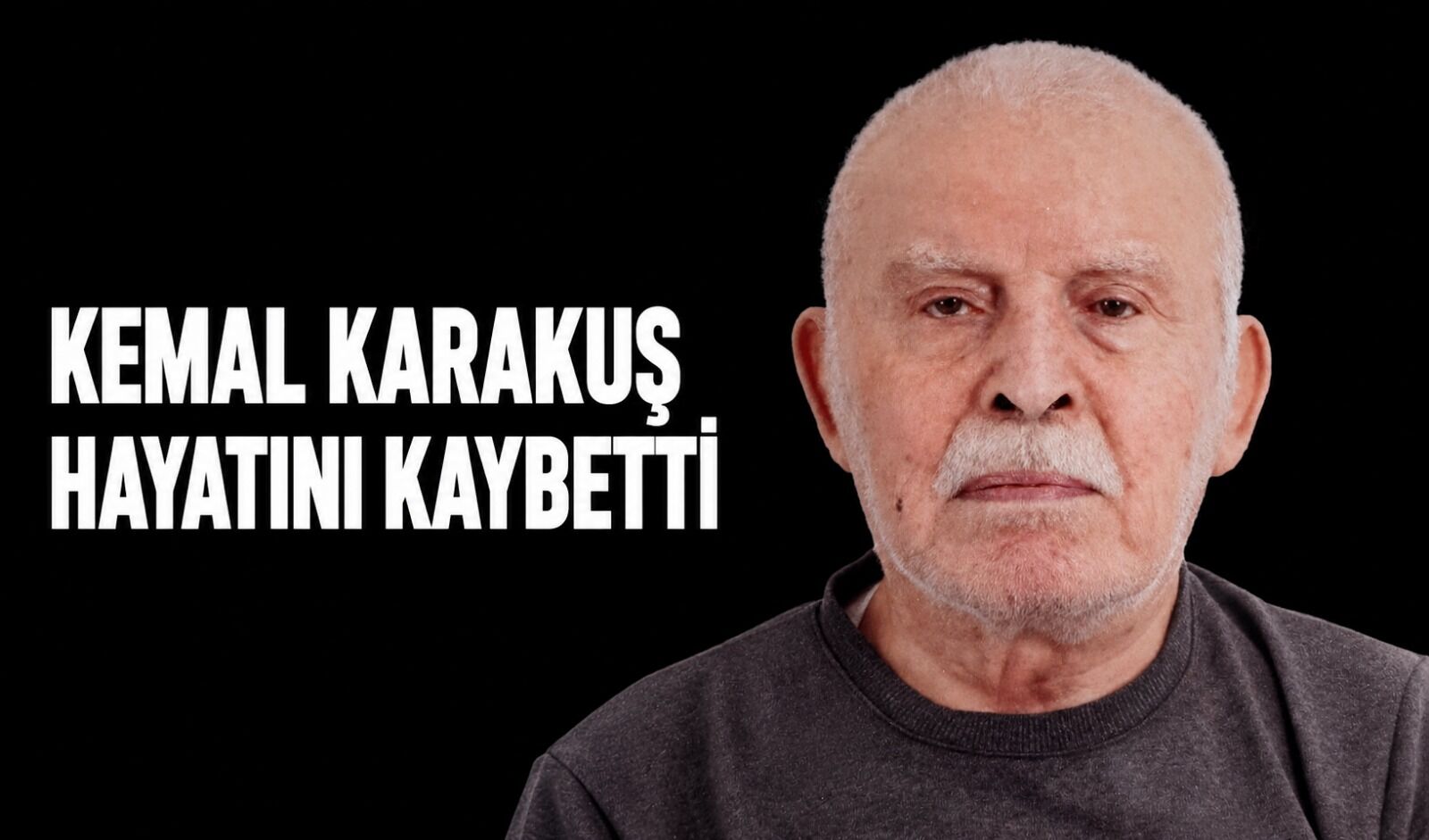 Kemal Karakuş hayatını kaybetti